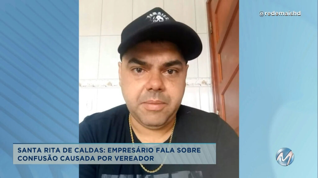 Empresário fala sobre confusão causada por vereador no Sul de Minas