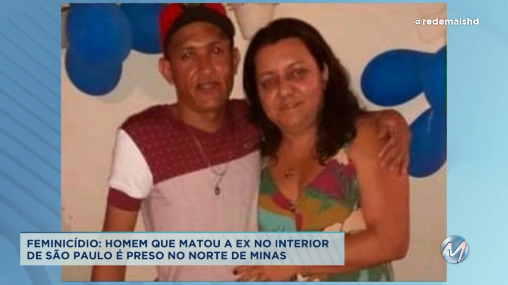 Homem que matou a ex é preso no Norte de Minas