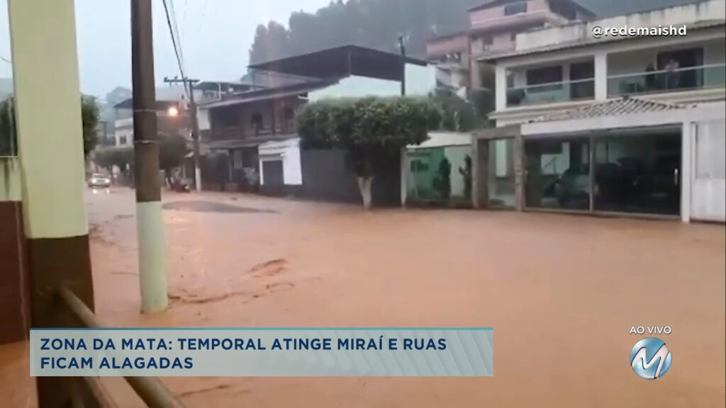 Zona da Mata: temporal deixa ruas alagadas em Miraí