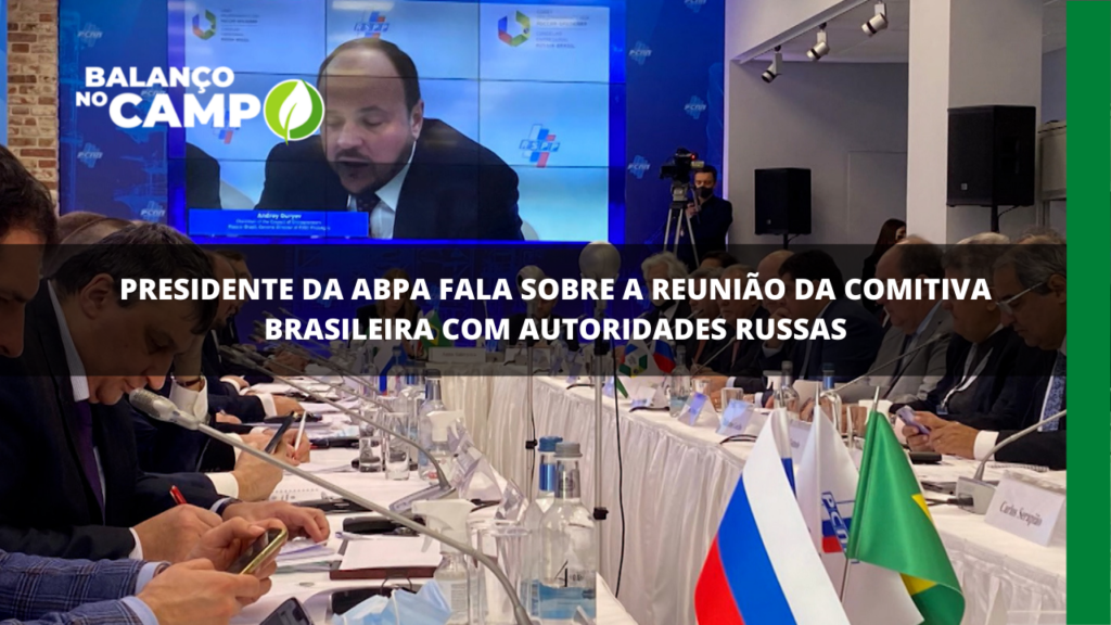 Presidente da ABPA fala o que foi discutido em reunião na Rússia