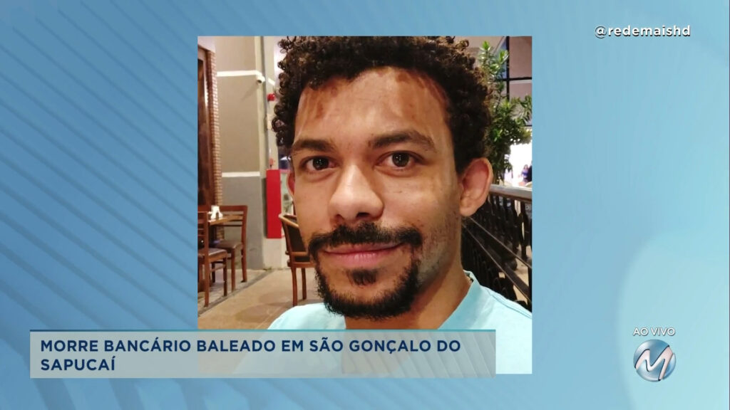 Morre bancário baleado em São Gonçalo do Sapucaí.