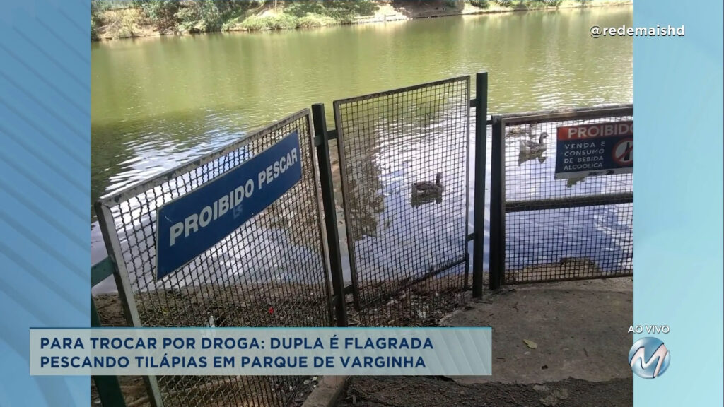 Em parque de Varginha: dupla pesca tilápias para trocar por drogas.