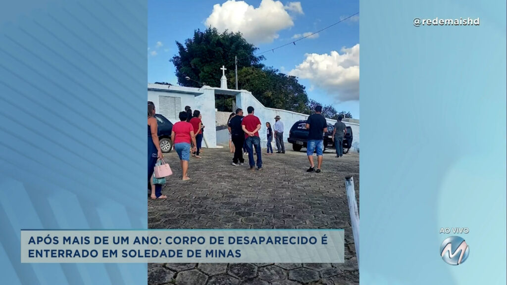 Corpo de desaparecido é enterrado em Soledade de Minas.