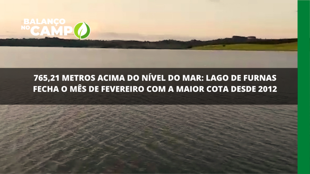 765,21: Maior cota do Lago de Furnas dos últimos anos