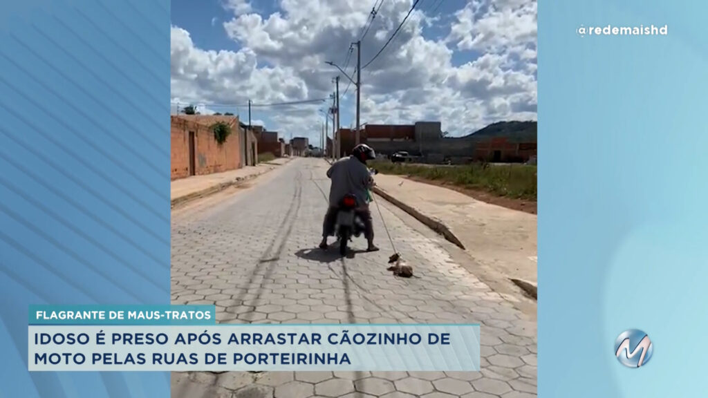 Idoso de 76 anos é preso por arrastar cachorro em moto em Porteirinha