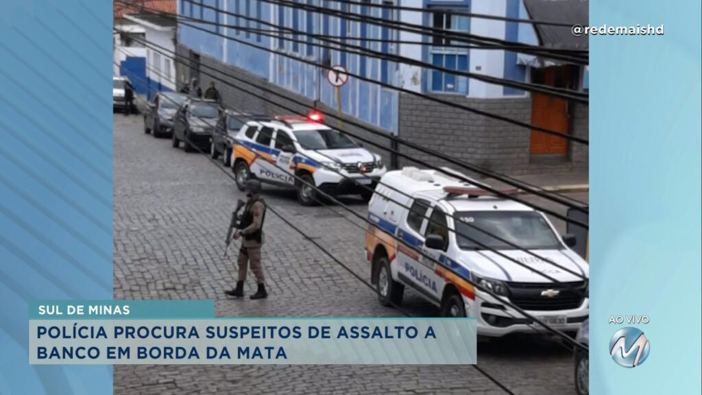 Polícia Civil investiga assalto a banco em Borda da Mata