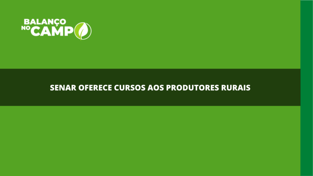 SENAR oferece cursos aos produtores rurais