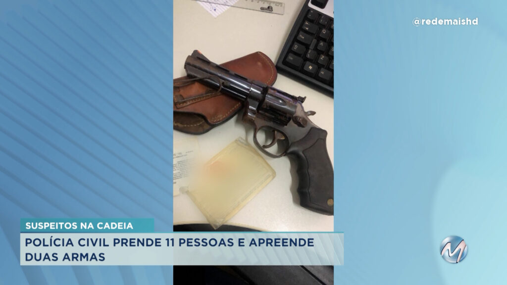“Anjos da Guarda”: Polícia Civil prende 11 pessoas e apreende duas armas
