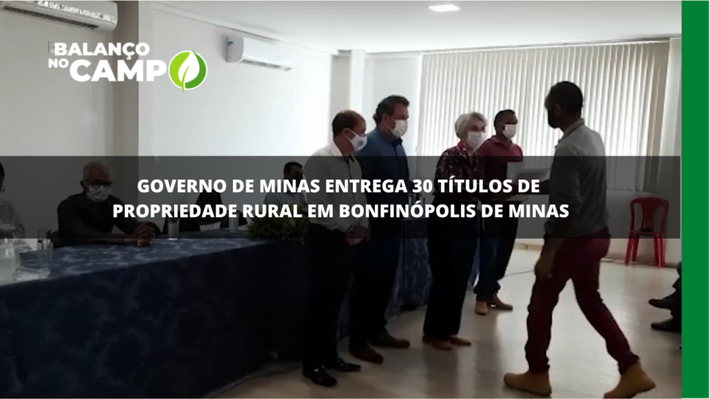 Produtores  recebem títulos de propriedades rurais em Bonfinópolis de Minas