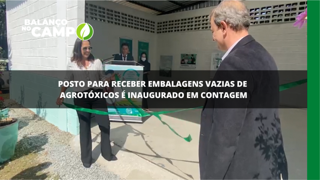 Contagem: posto para receber embalagens vazias de agrotóxicos é inaugurado