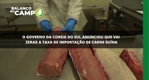 Coreia do Sul vai zerar taxa de importação de carne suína