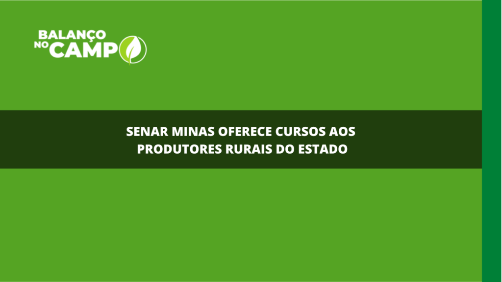 Senar Minas oferece cursos aos produtores rurais do estado