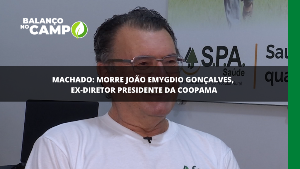 Morre João Emygdio Gonçalves, ex-diretor presidente da Coopama