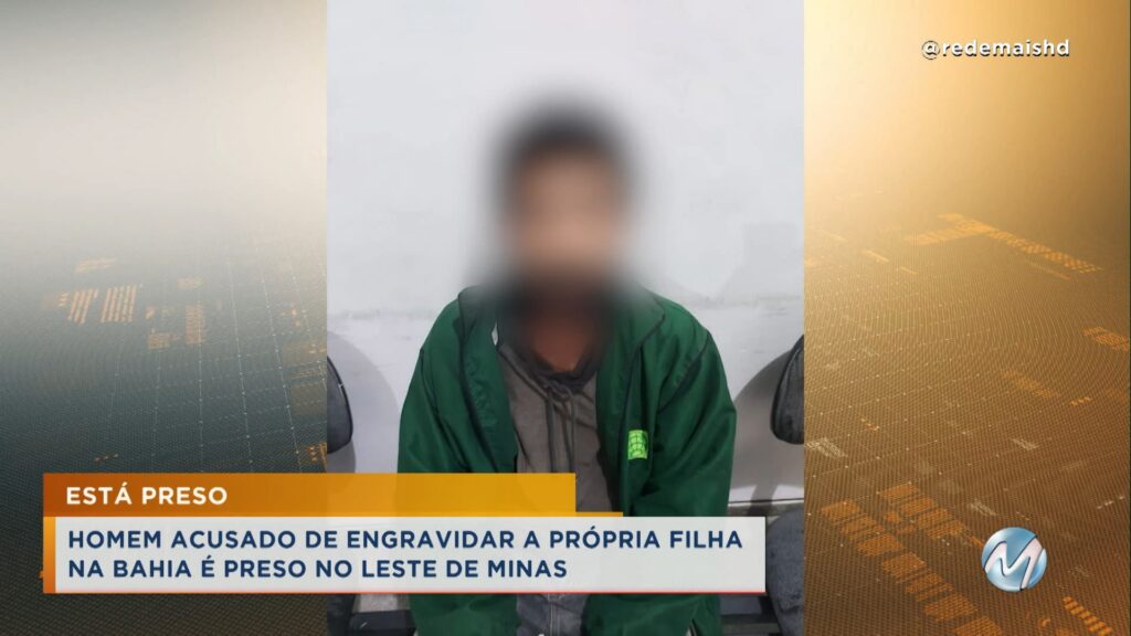 Acusado de engravidar a própria filha é preso em Minas Gerais