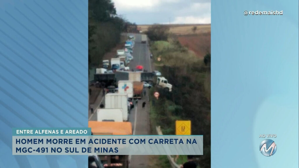 Sul de Minas: homem morre em acidente com carreta na MGC-491