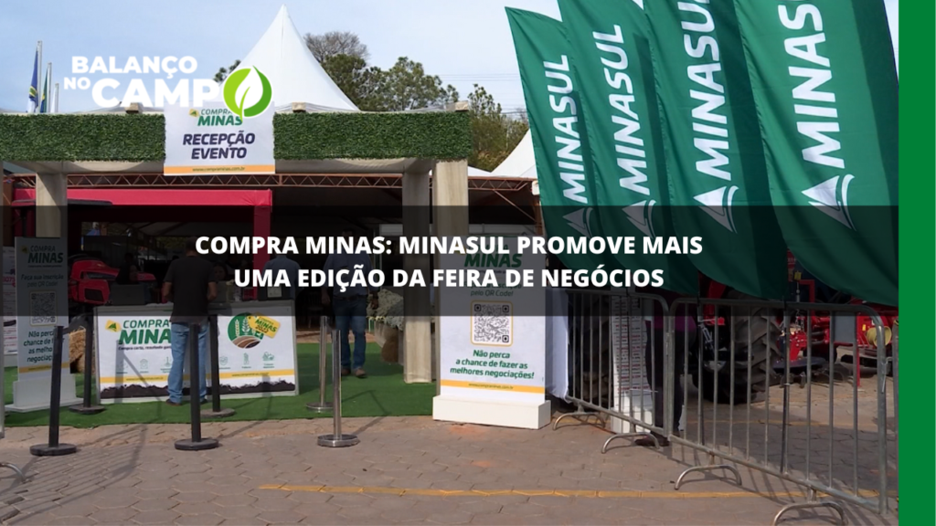 Compra Minas: Minasul promove feira de negócios