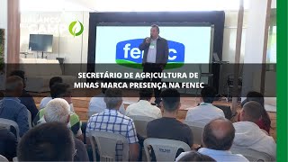Secretário de Agricultura de Minas Gerais visita Fenec