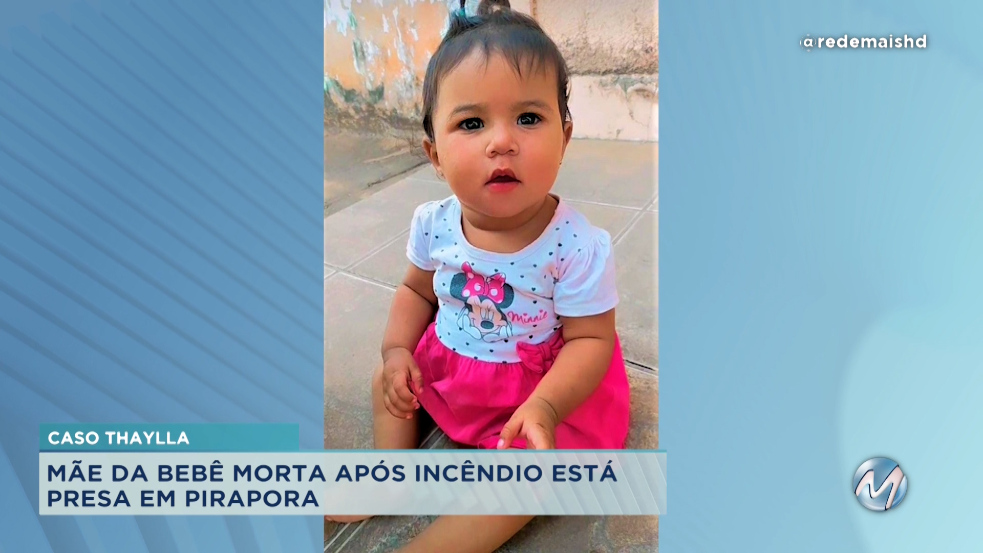 Caso Thaylla Mãe Da Bebê Morta Em Incêndio Está Presa Rede Mais