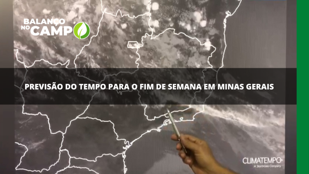 Previsão do tempo para o fim de semana em Minas