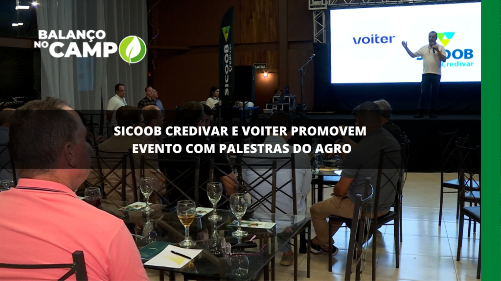 Sicoob Credivar promove evento em parceria com banco Voiter