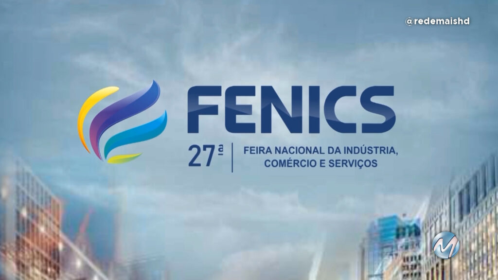 Oportunidade de Negócios: 27ª FENICS é lançada em Montes Claros