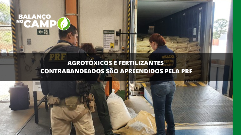 PRF apreende agrotóxicos e fertilizantes irregulares.