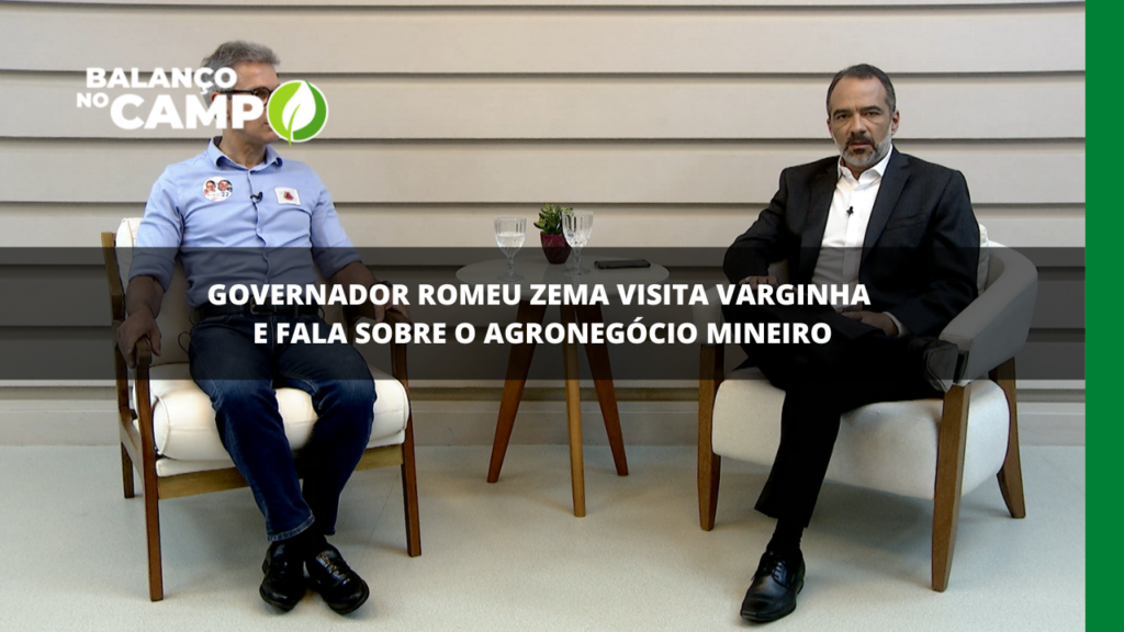 Romeu Zema fala sobre o agro