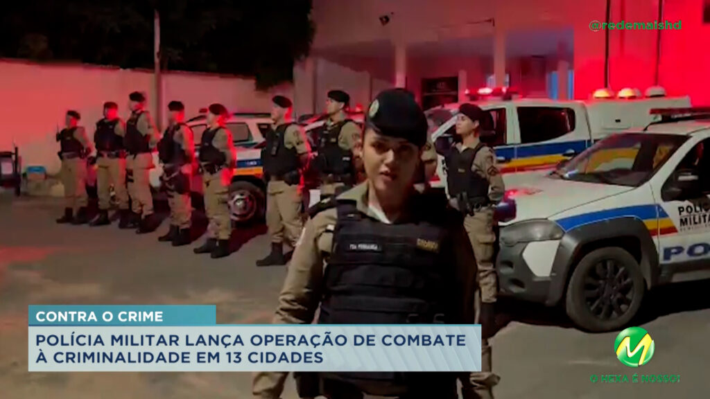 Norte de Minas: PM lança operação de combate à criminalidade