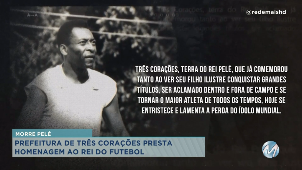 Prefeitura de Três Corações presta homenagem a Pelé