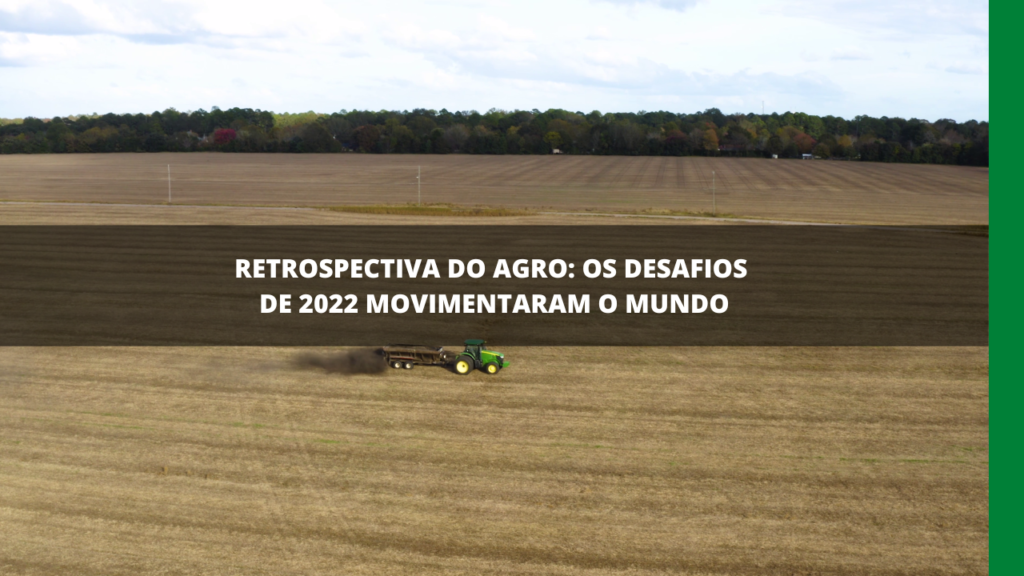 Retrospectiva do agro 2022