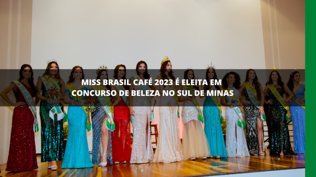 MISS BRASIL CAFÉ 2023