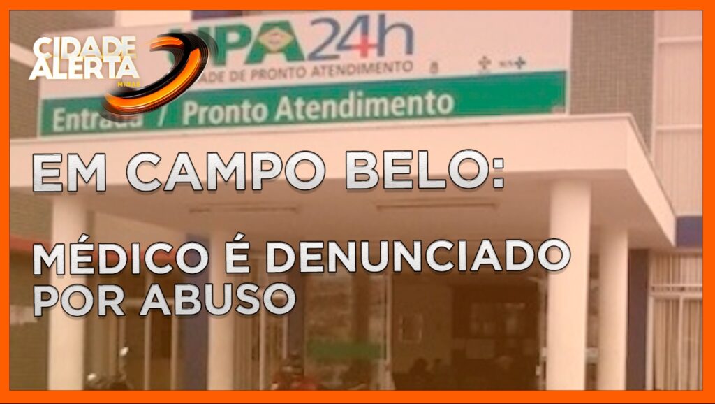 MÉDICO É DENUNCIADO POR ABUSO