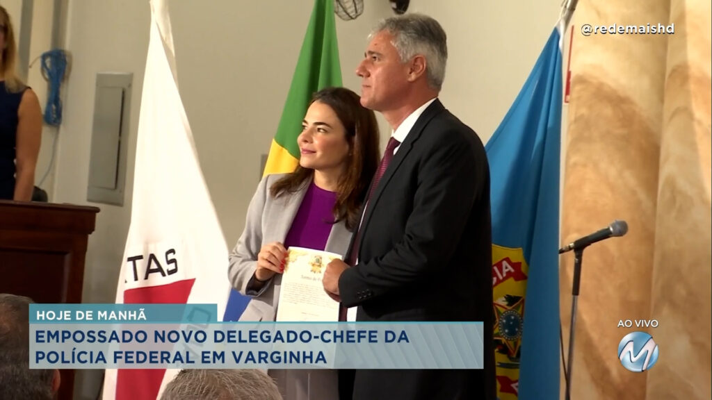 NOVO DELEGADO-CHEFE DA POLÍCIA FEDERAL É EMPOSSADO EM VARGINHA