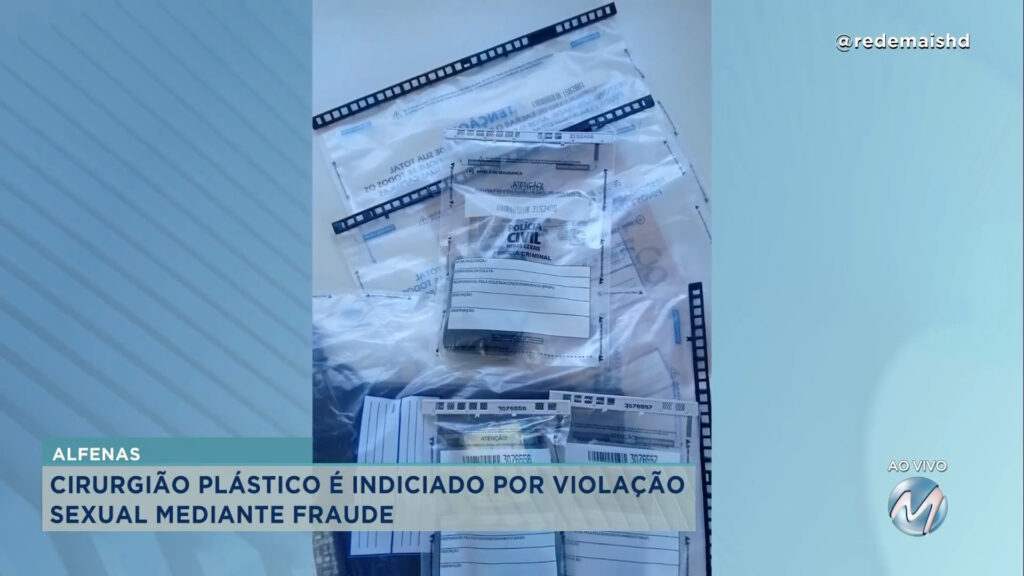 CIRURGIÃO PLÁSTICO É INDICIADO POR VIOLAÇÃO SEXUAL MEDIANTE FRAUDE EM ALFENAS