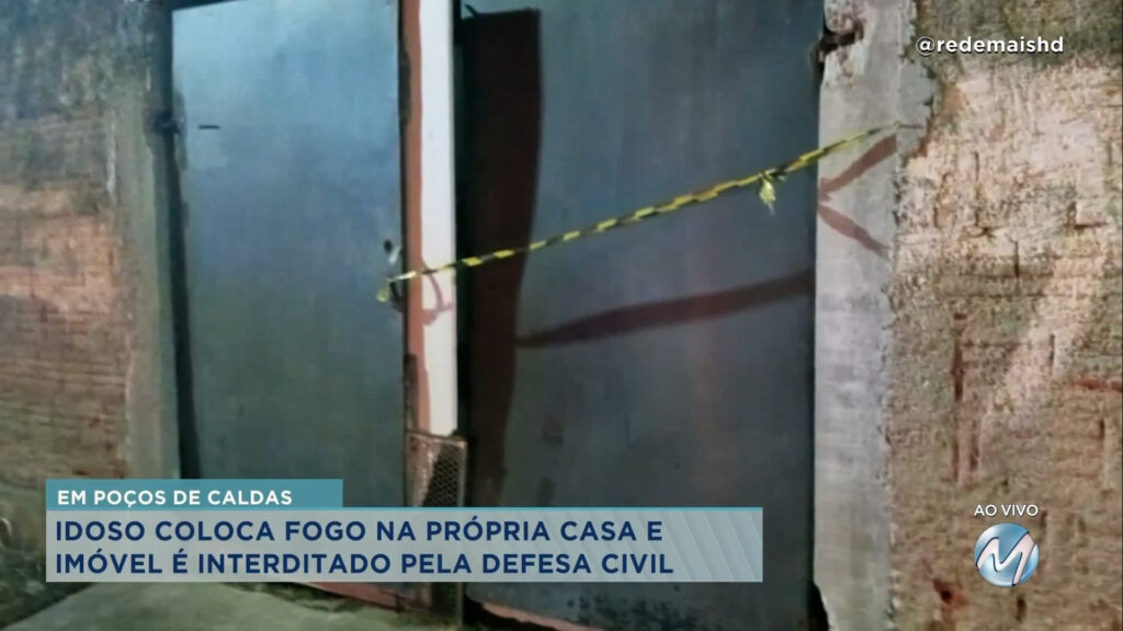 IDOSO COLOCA FOGO NA PRÓPRIA CASA E LOCAL É INTERDITADO EM POÇOS DE CALDAS