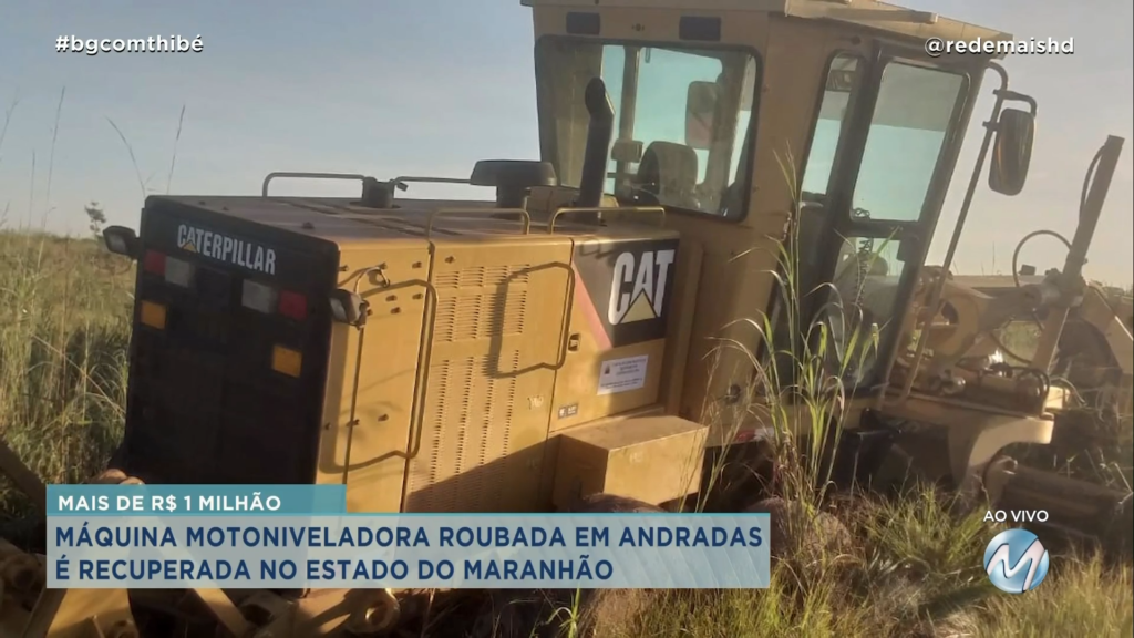 MÁQUINA ROUBADA EM ANDRADAS É RECUPERADA NO ESTADO DO MARANHÃO