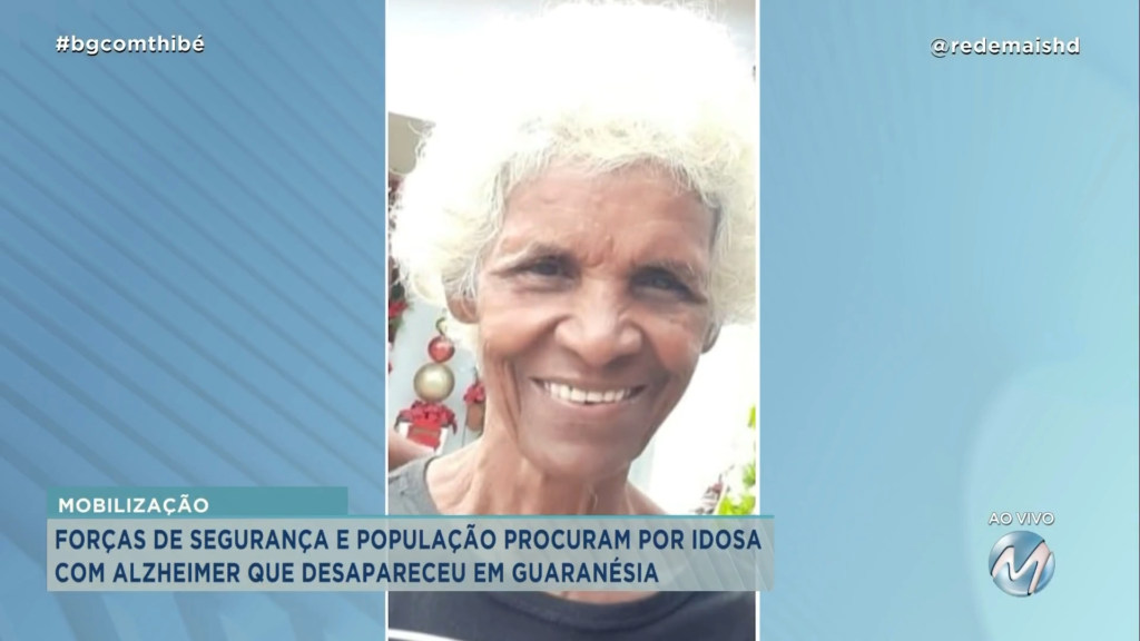 FORÇAS DE SEGURANÇA E POPULAÇÃO PROCURAM POR IDOSA EM GUARANÉSIA