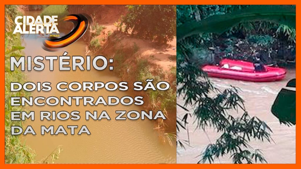 MISTÉRIO: DOIS CORPOS SÃO ENCONTRADOS EM RIOS NA ZONA DA MATA