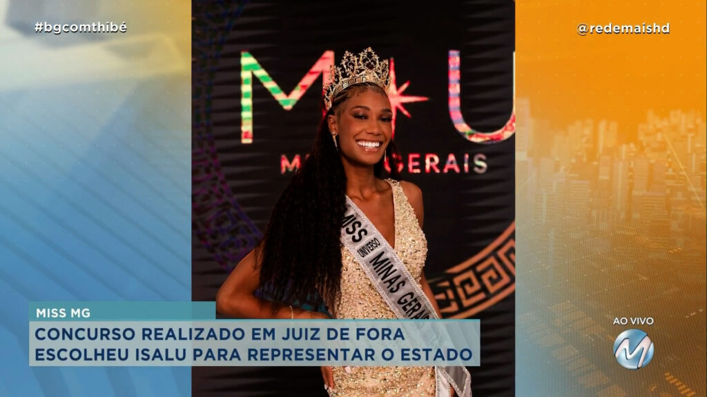 MISS MG: CONCURSO FOI REALIZADO EM JUIZ DE FORA