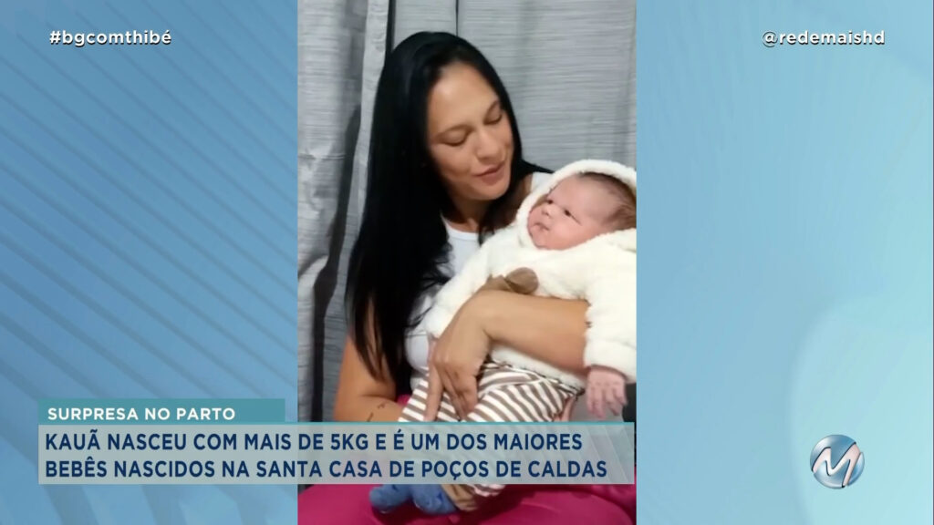 BEBÊ NASCE COM MAIS DE 5KG EM POÇOS