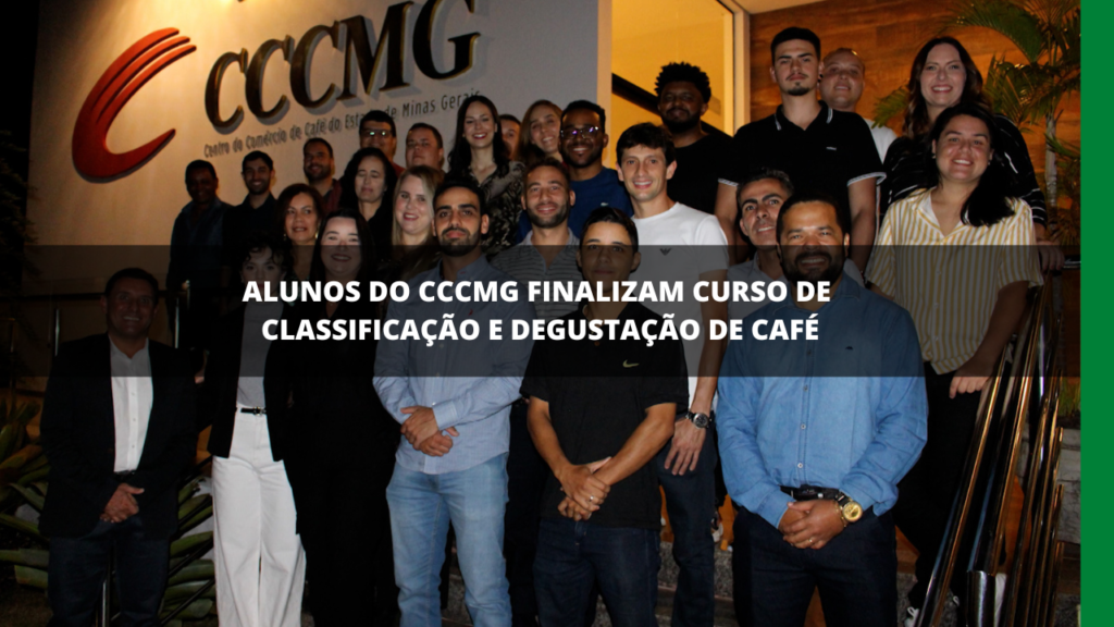 ALUNOS DO CCCMG FINALIZAM CURSO DE CLASSIFICAÇÃO E DEGUSTAÇÃO DE CAFÉ