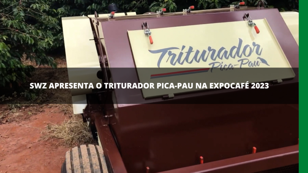 SWZ APRESENTA O TRITURADOR PICA-PAU NA EXPOCAFÉ