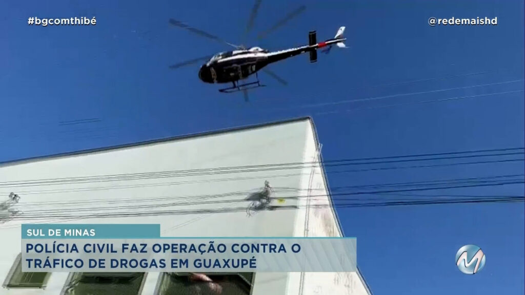 POLÍCIA CIVIL FAZ OPERAÇÃO EM GUAXUPÉ