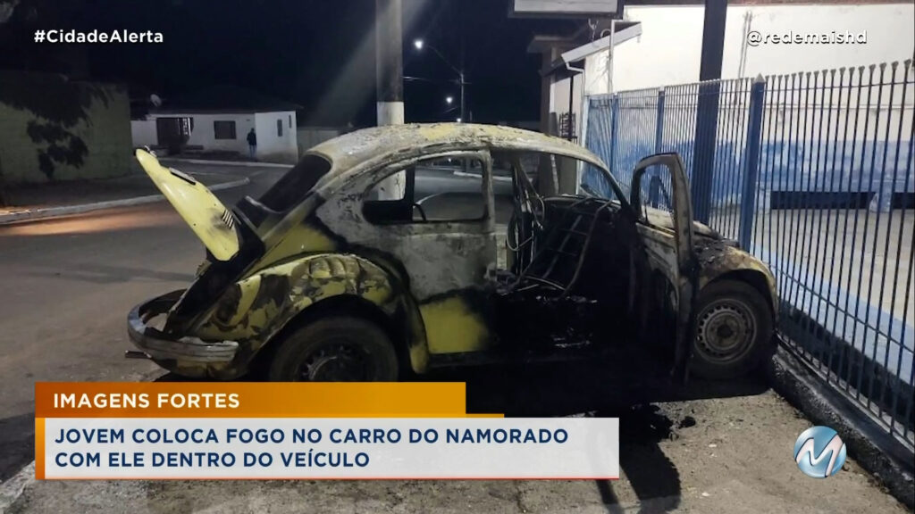 IMAGENS FORTES: JOVEM COLOCA FOGO NO CARRO DO NAMORADO COM ELE DENTRO DO VEÍCULO