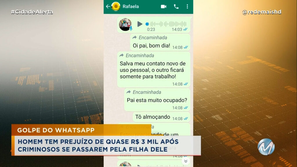 GOLPE DO WHATSAPP: HOMEM TEM PREJUÍZO DE QUASE R$ 3 MIL APÓS CRIMINOSOS SE PASSAREM PELA FILHA DELE