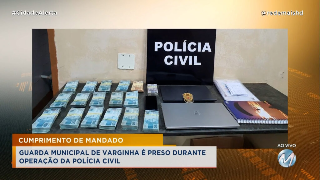 GUARDA MUNICIPAL DE VARGINHA É PRESO DURANTE OPERAÇÃO DA POLÍCIA CIVIL