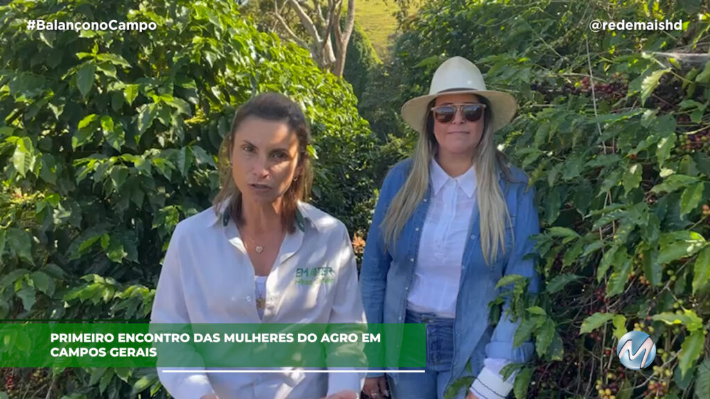 ENCONTRO DAS MULHERES DO AGRO EM CAMPOS GERAIS