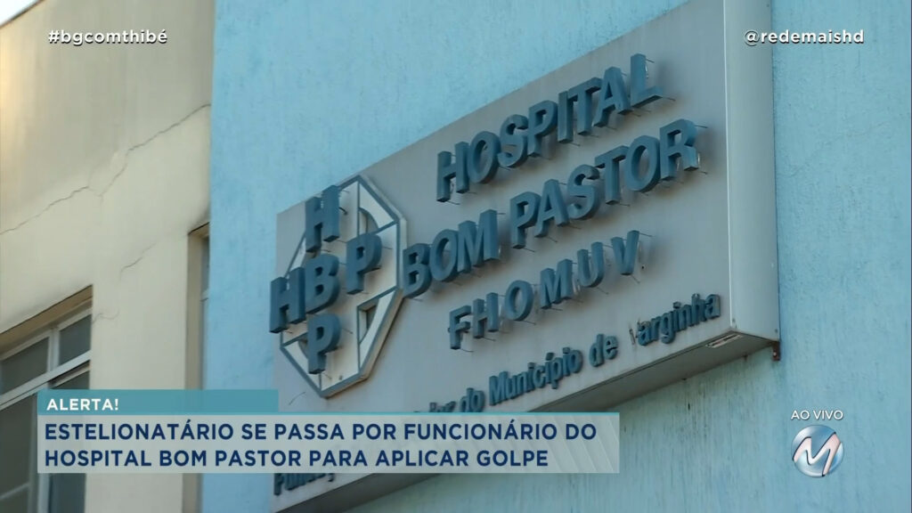 ALERTA DE GOLPE EM NOME DO HOSPITAL BOM PASTOR