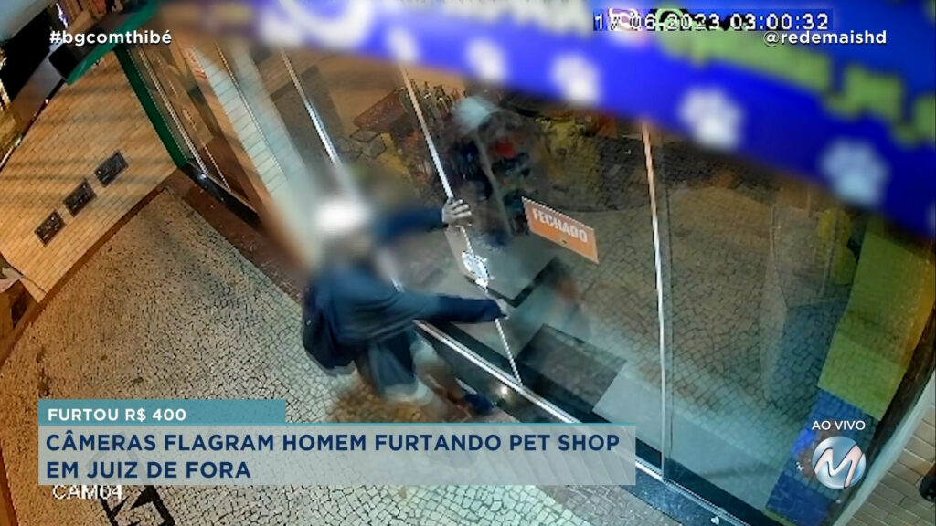 HOMEM FURTA PET SHOP EM JUIZ DE FORA