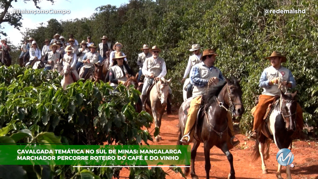 SUL DE MINAS: CAVALGADA DO CAFÉ E DO VINHO